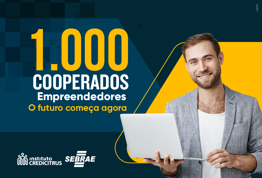 Programa 1.000 Cooperados Empreendedores: o futuro começa agora