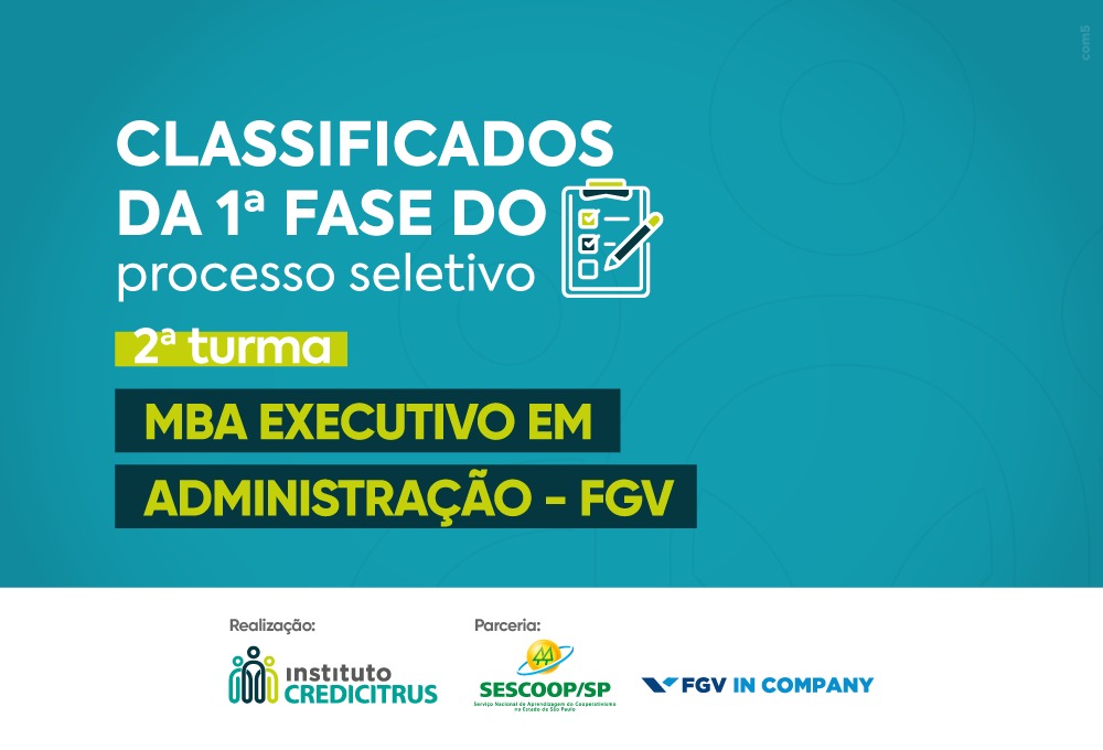 Instituto Credicitrus e FGV divulgam aos inscritos a classificação da primeira fase do processo seletivo para o MBA Executivo em Administração