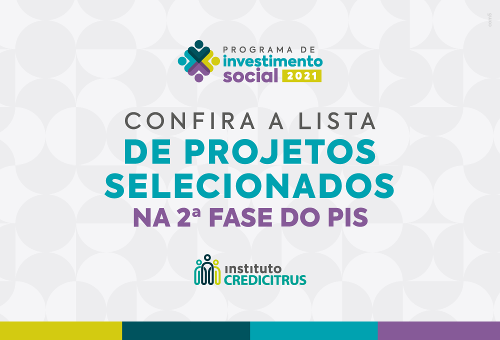 CONFIRA A LISTA DE PROJETOS SELECIONADOS NA 2ª FASE DO PIS