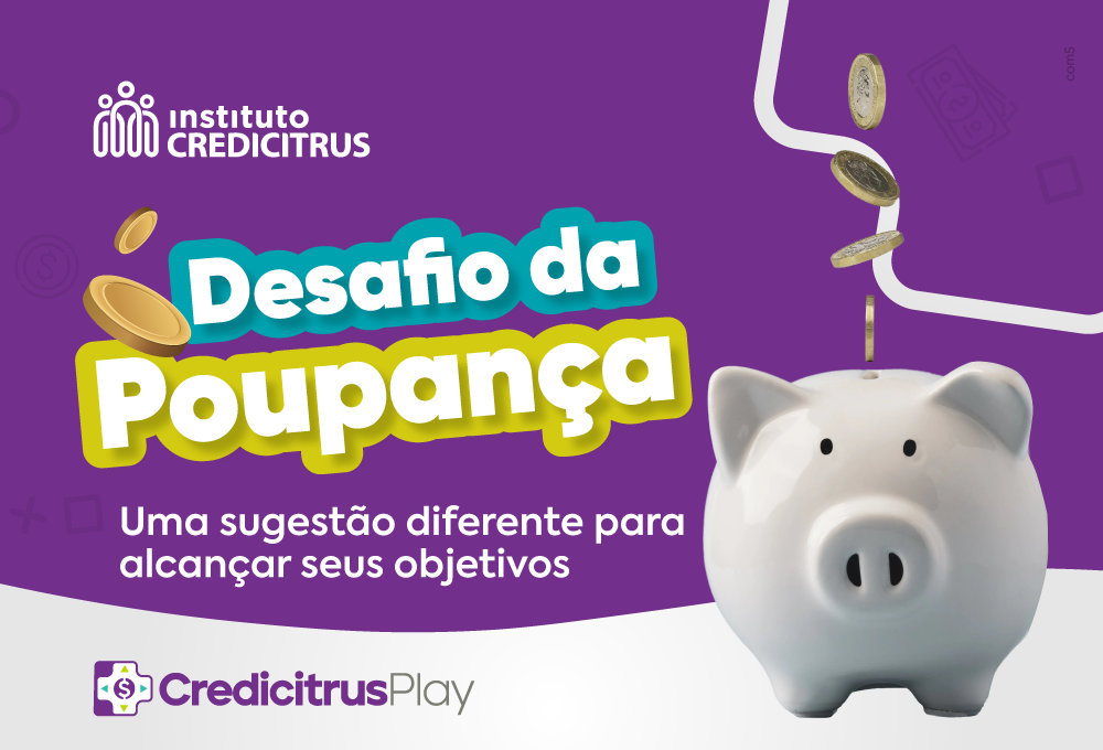 CredicitrusPlay: Desafio da Poupança