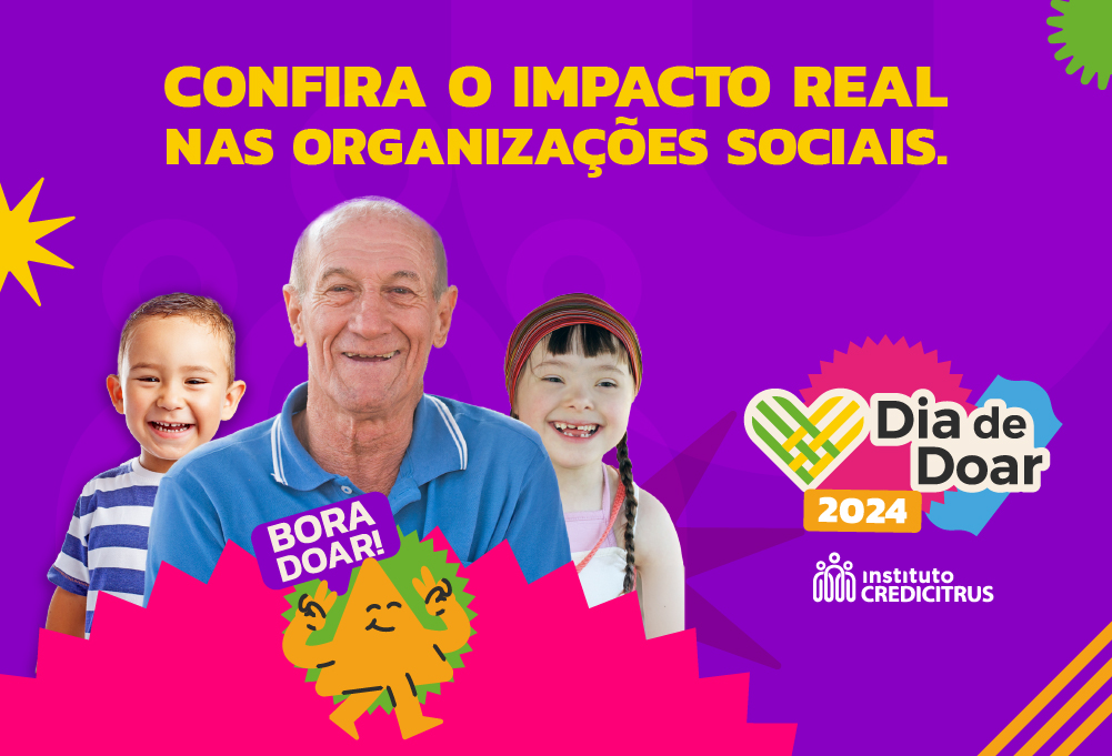 Dia de Doar: o IMPACTO é real! Saiba mais e participe