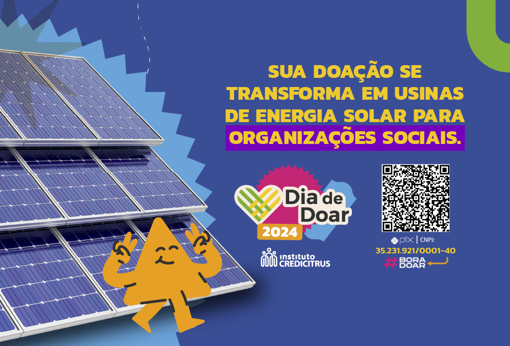 DIA DE DOAR: sua doação vira usinas de energia solar para organizações sociais